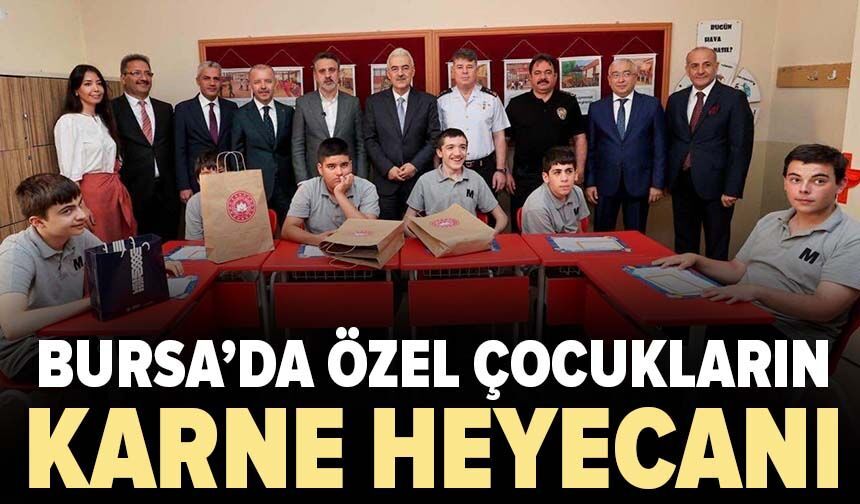 Bursa’da özel çocukların karne heyecanı