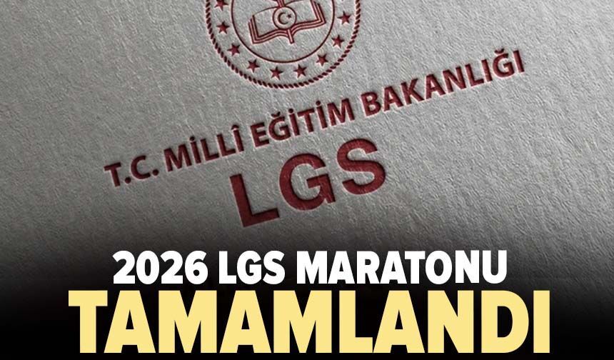 2026 LGS maratonu tamamlandı
