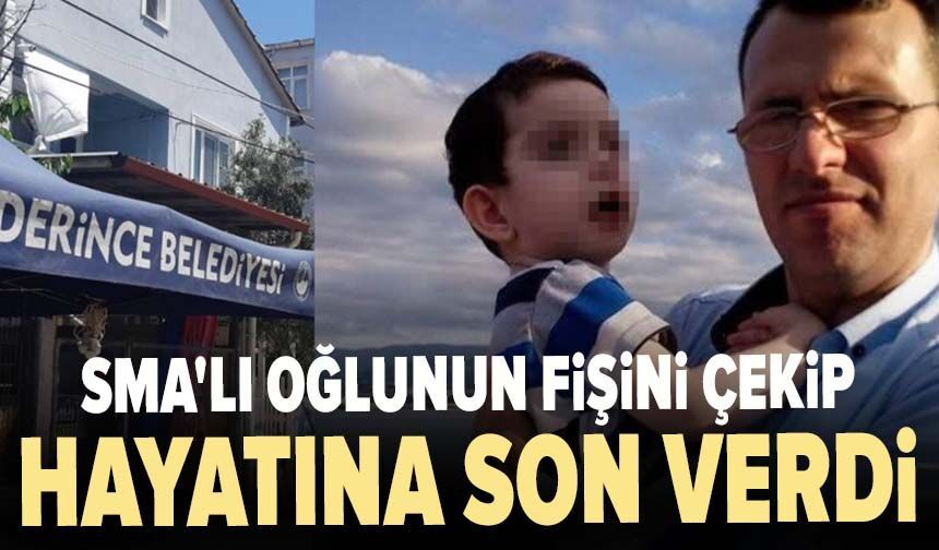 SMA'lı oğlunun fişini çekip hayatına son verdi