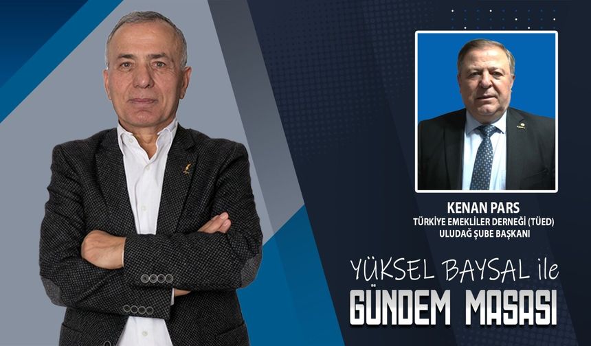 Yüksel Baysal ile Gündem Masası
