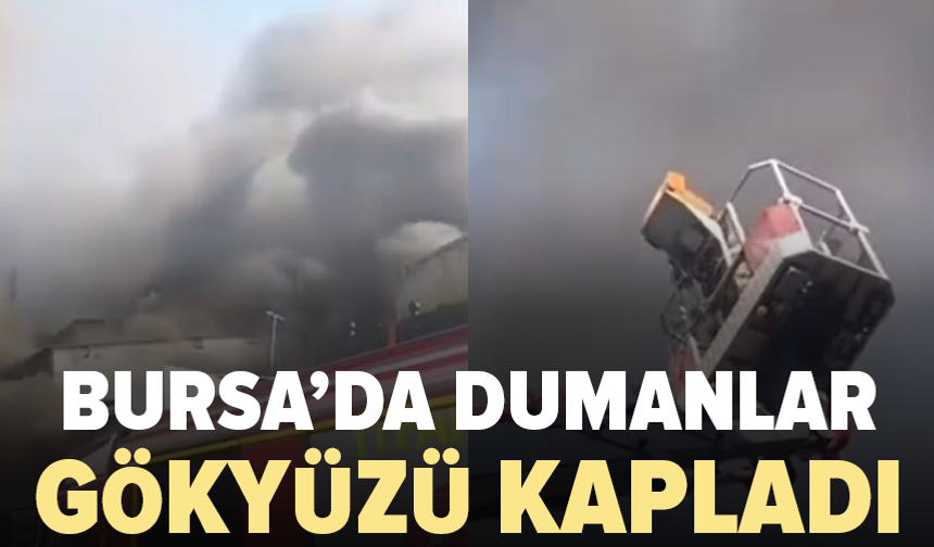 Bursa’da iş yerinde yangın: Dumanlar mahalleyi sardı