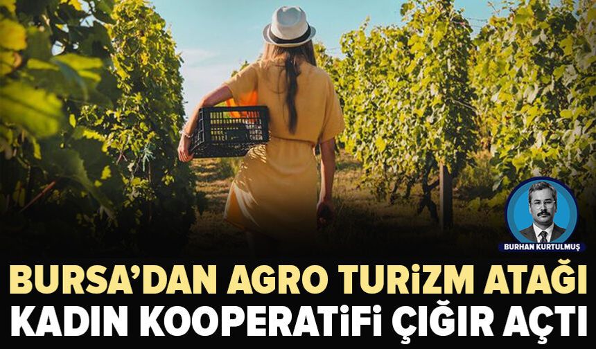 Kadınların Tarımdaki Gücü Bursa’dan Yükseliyor