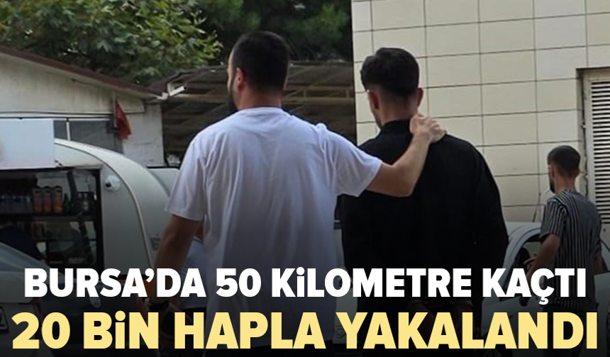 Bursa’da nefes kesen kovalamaca