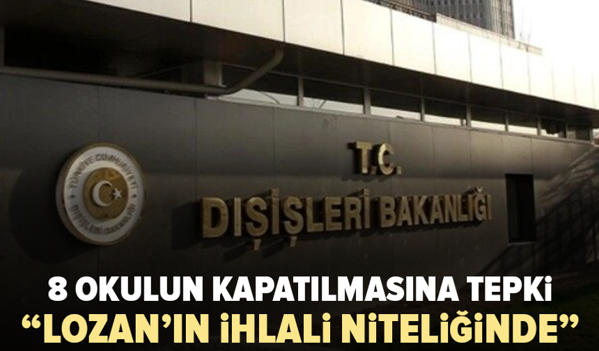 Dışişleri Bakanlığından Yunanistan’a azınlık okulları tepkisi