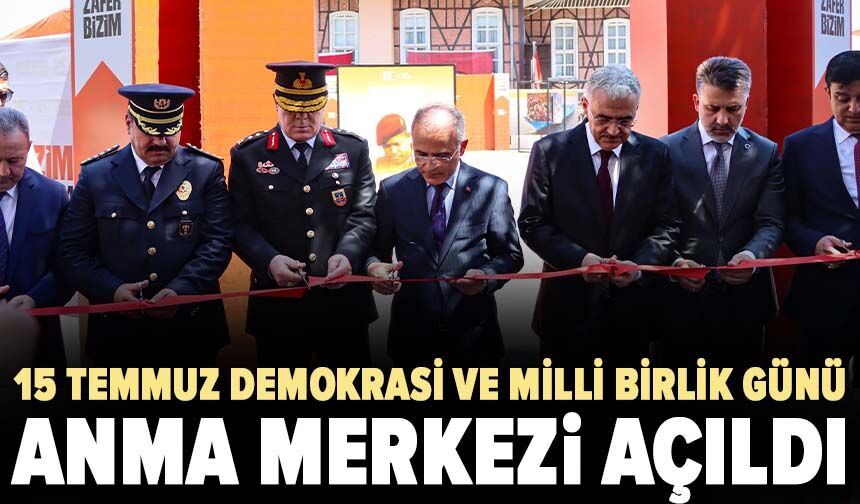 Bursa’da 15 Temmuz Demokrasi ve Milli Birlik Günü Anma Merkezi açıldı