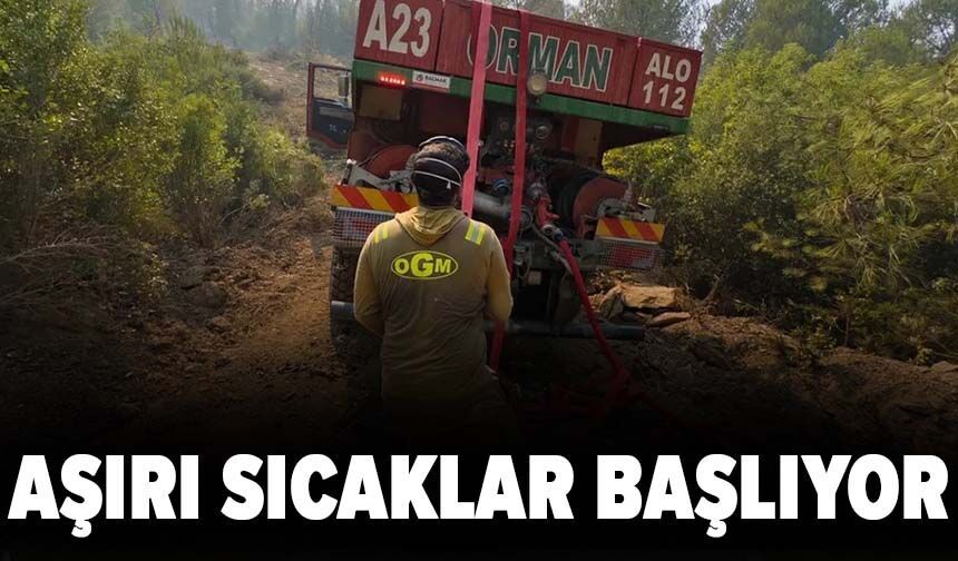 Aşırı sıcaklar başlıyor! Önümüzdeki 4 gün çok kritik