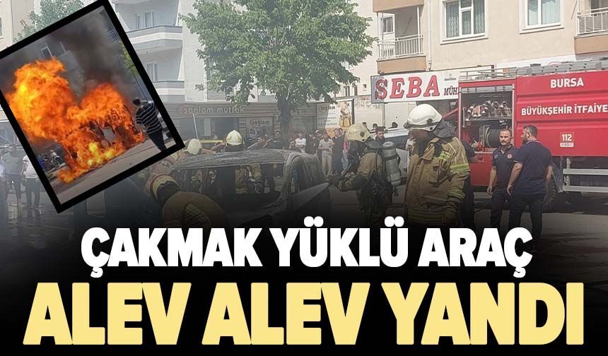 Çakmak yüklü araç alev alev yandı
