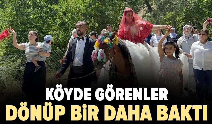 Köyde görenler dönüp bir daha baktı