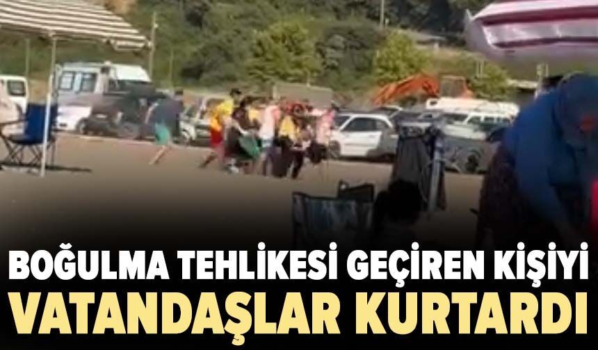 Denizde boğulma tehlikesi geçiren kişiyi vatandaşlar kurtardı