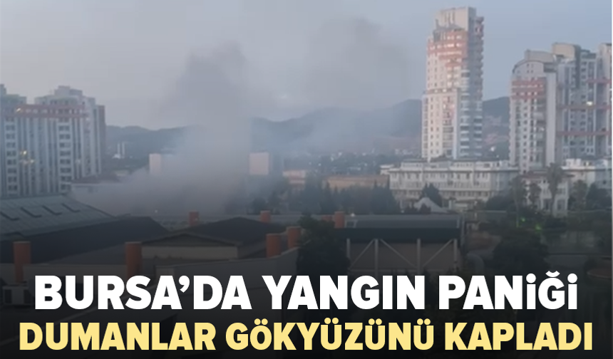 Bursa’da Yeşilşehir Mahallesi’nde yangın: Yoğun duman yükseliyor