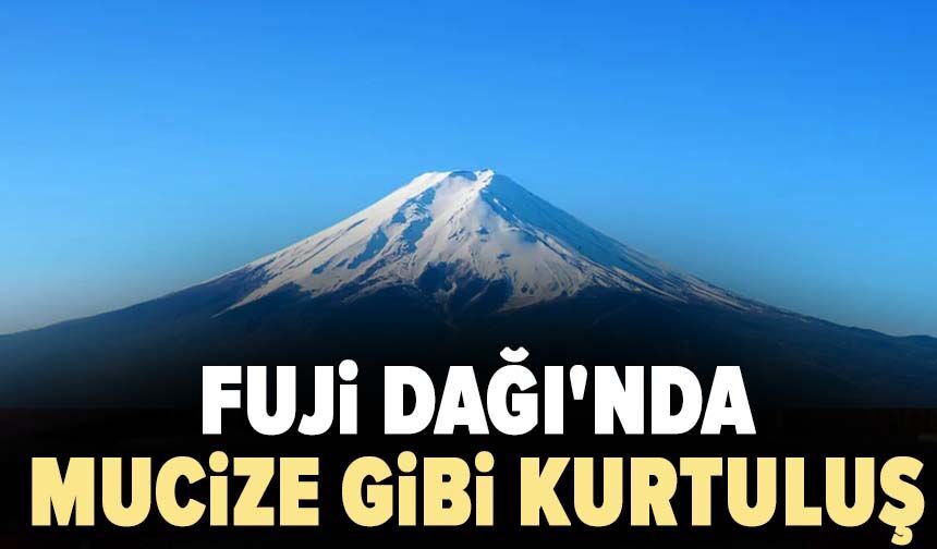 Fuji Dağı'nda mucize gibi kurtuluş