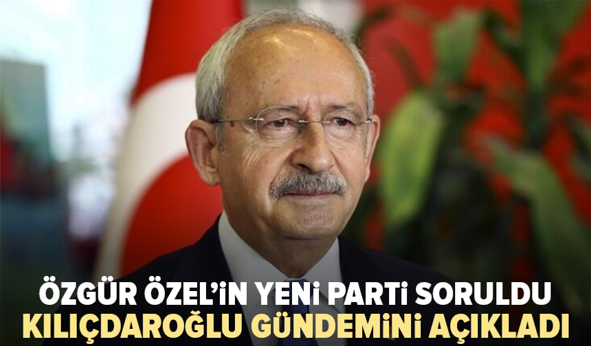 Kılıçdaroğlu’ndan yeni parti sorusuna dikkat çeken yanıt