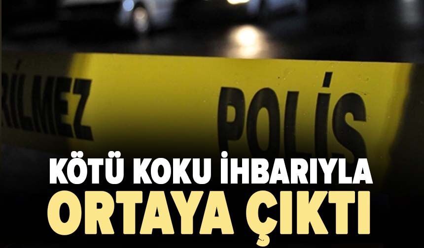Kötü koku ihbarıyla ortaya çıktı