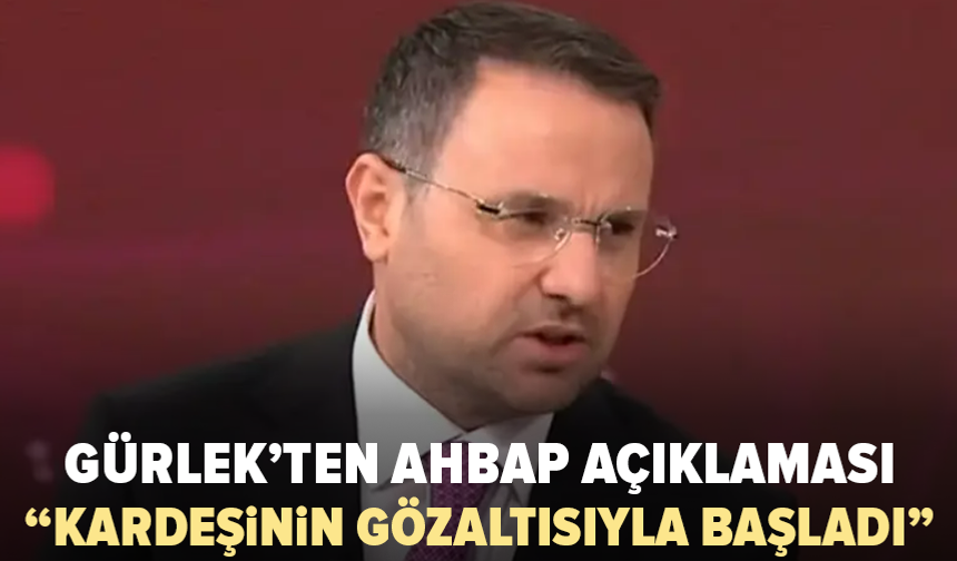 Bakan Gürlek, AHBAP soruşturmasının nasıl başladığını açıkladı