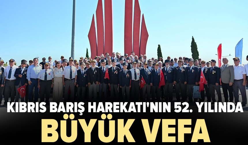 Kıbrıs Barış Harekatı'nın 52. yılında büyük vefa