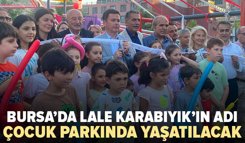 Lale Karabıyık’ın adı çocukların kahkahalarında yaşayacak