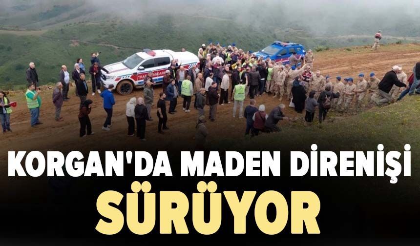 Korgan'da maden direnişi sürüyor