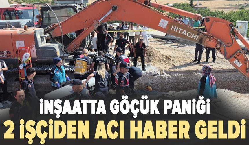 Malatya'da inşaatta göçük: 2 işçiden acı haber geldi