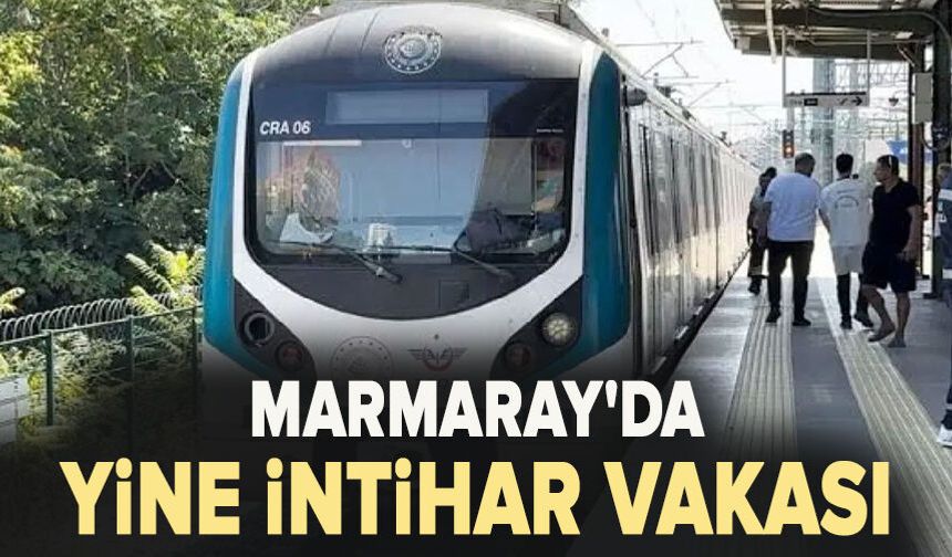 Marmaray'da yine intihar vakası