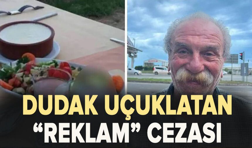 Çilingir sofrası paylaşan emekliye dudak uçuklatan “reklam” cezası