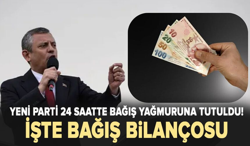 YENİ Parti 24 saatte bağış yağmuruna tutuldu! İşte bilanço