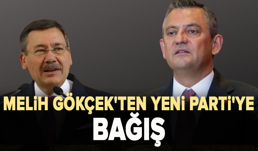 Melih Gökçek'ten Yeni Parti'nin dayanışma kampanyasına  bağış