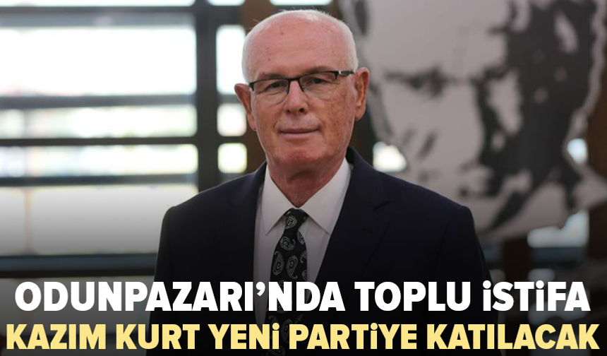 Odunpazarı Belediye Başkanı Kazım Kurt CHP’den istifa etti