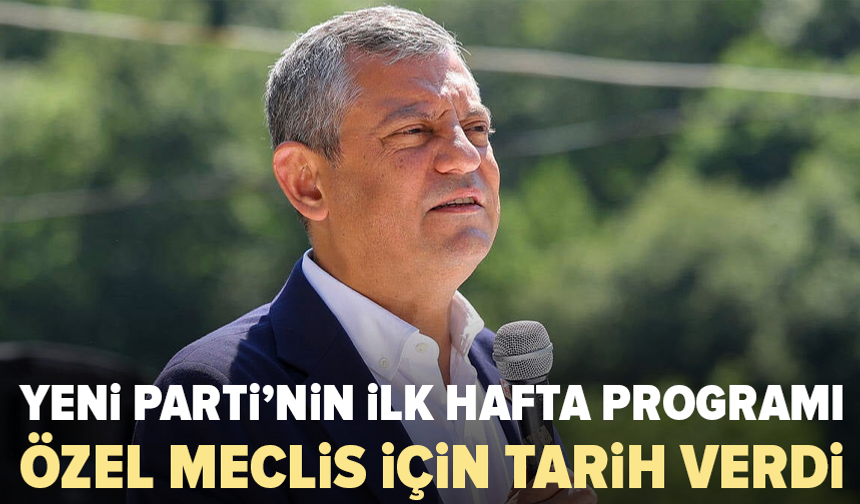 Özgür Özel, YENİ Parti’nin yol haritasını açıkladı