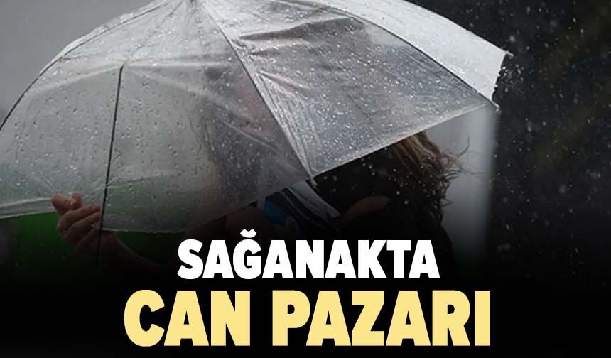 Sağanakta can pazarı