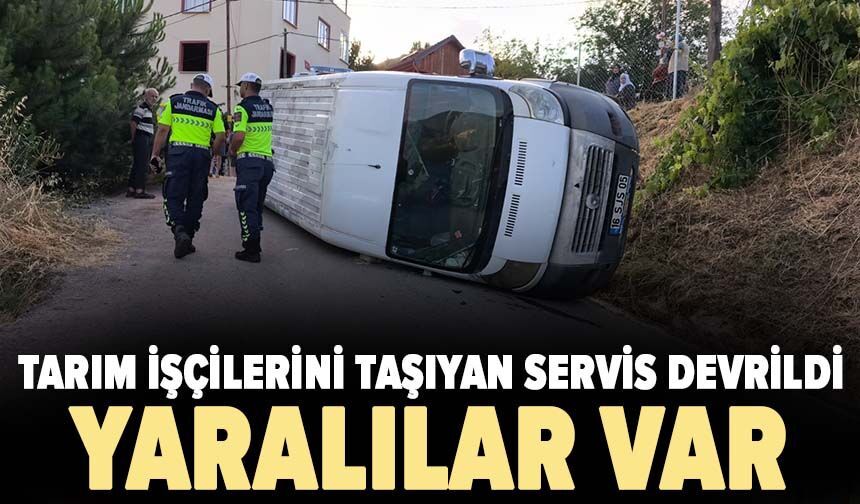 Tarım işçilerini taşıyan servis devrildi