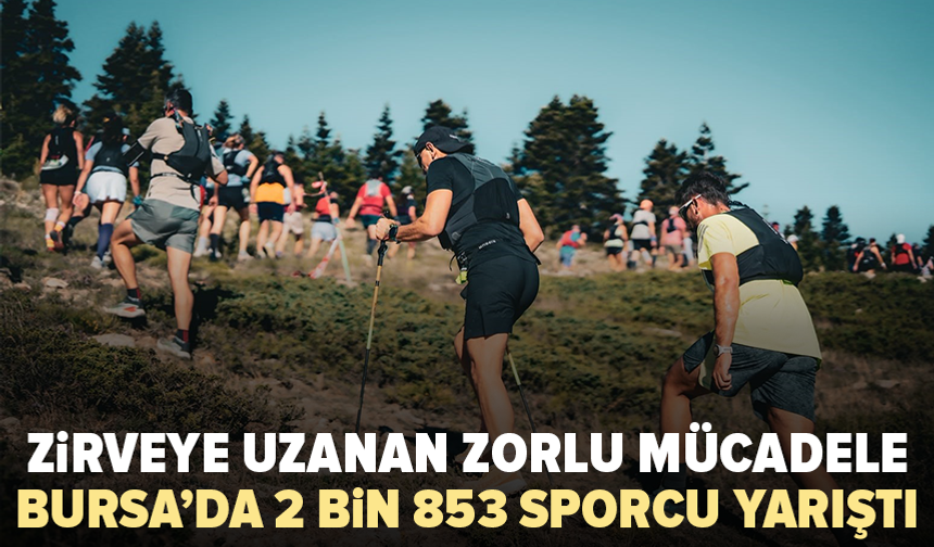 Bursa’da 2 bin 853 sporcu Uludağ’ın zirvesine koştu
