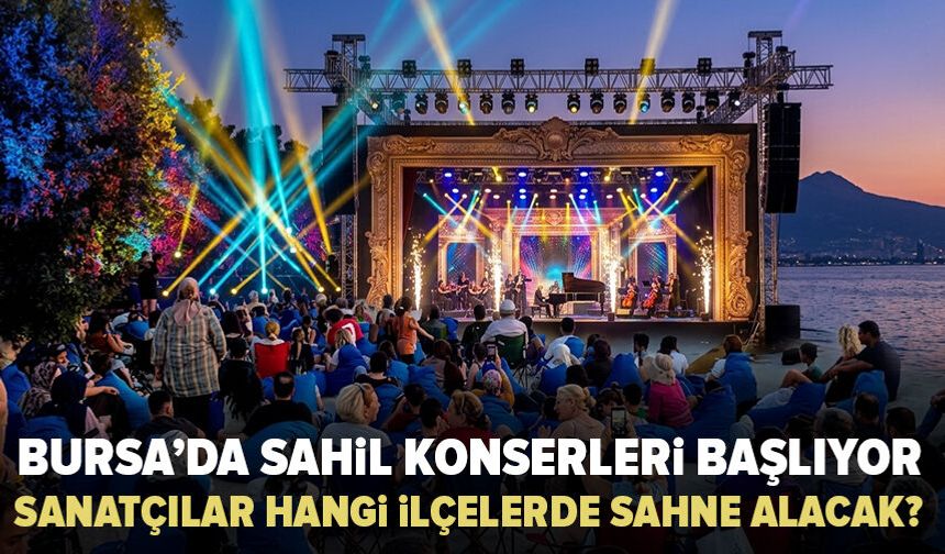 Bursa'da yaz akşamlarına müzik dokunuşu: Sahil konserleri başlıyor