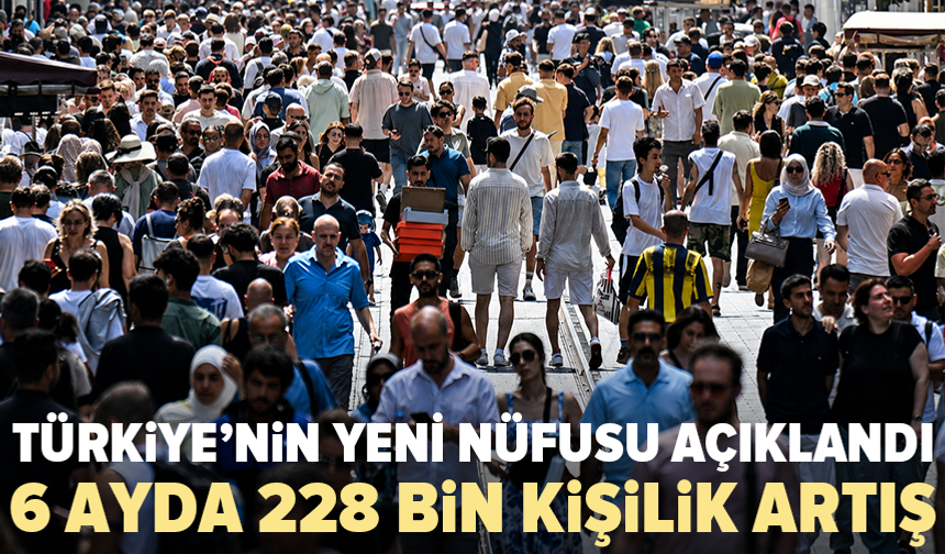 Türkiye’de nüfus artmaya devam ediyor: Son rakam açıklandı