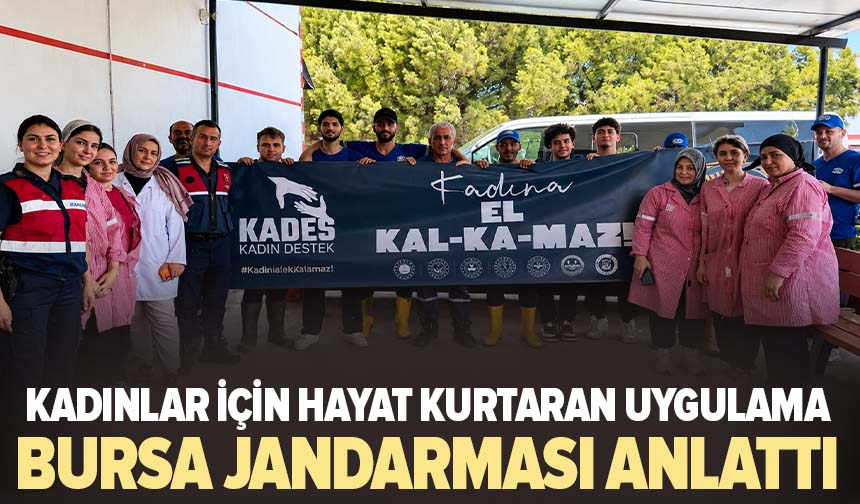 Kadınlar için hayat kurtaran uygulama! Bursa Jandarması anlattı