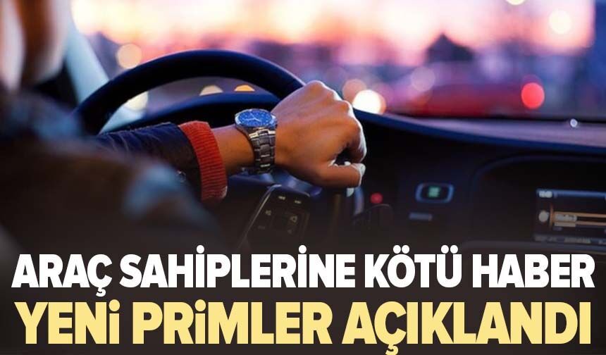 Araç sahiplerine kötü haber: Zorunlu trafik sigortasında yeni primler açıklandı