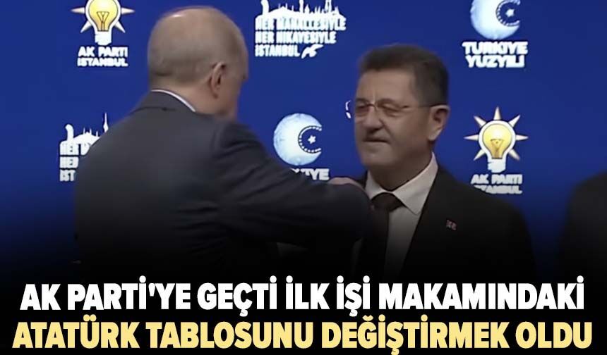 AK Parti'ye geçti, makam odasında Atatürk değişikliği yaptı