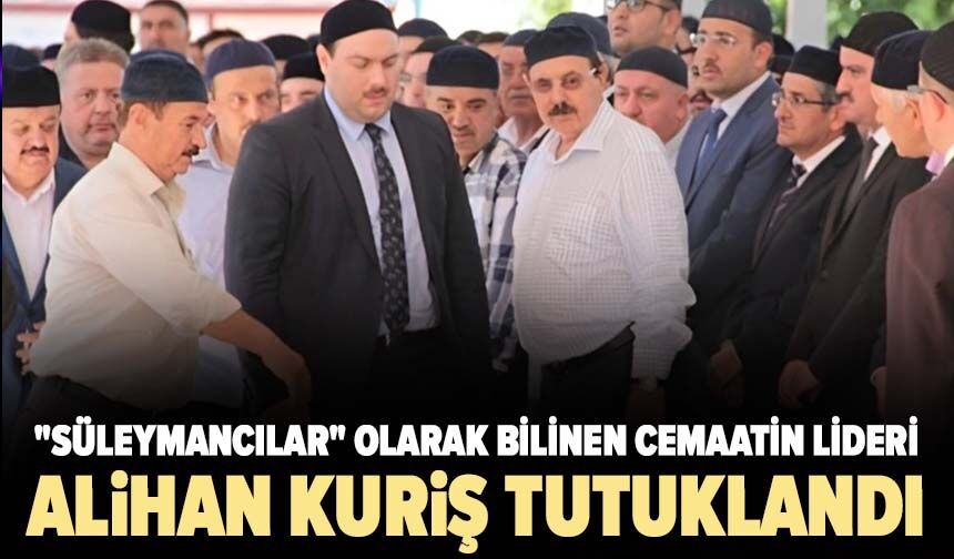 Alihan Kuriş tutuklandı