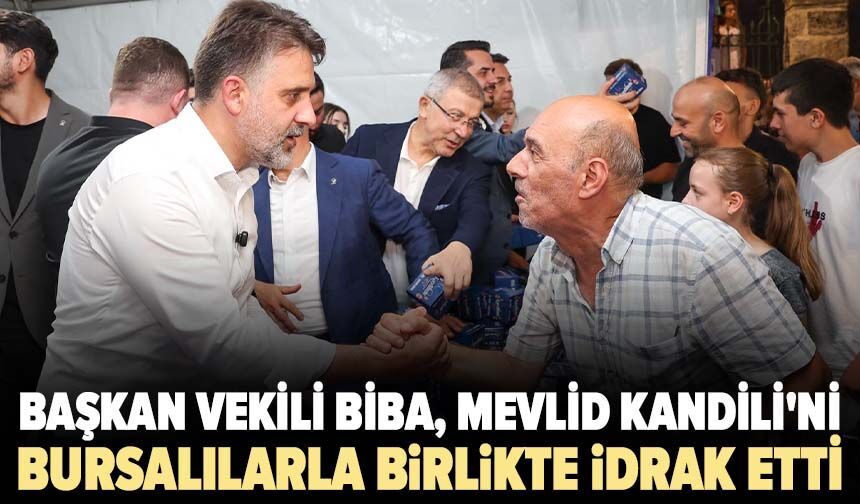 Başkan Vekili Biba, Mevlid Kandili'ni Bursalılarla birlikte idrak etti