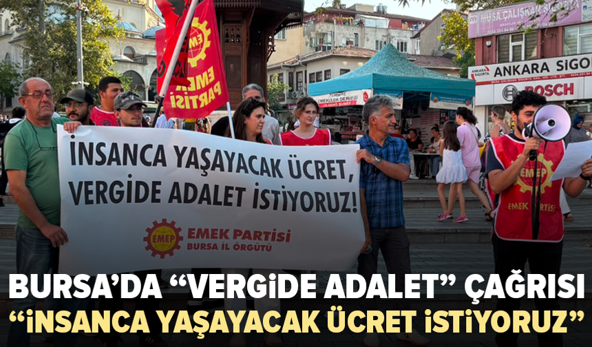 Bursa’da EMEP’ten ücret ve vergi çağrısı: İmza kampanyası başlatıldı