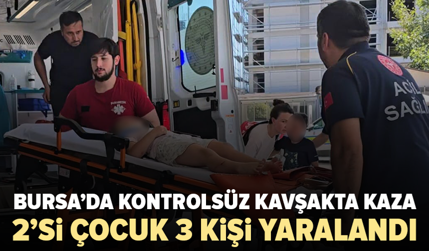 Bursa'da otomobil ile motosiklet çarpıştı: 2'si çocuk 3 yaralı