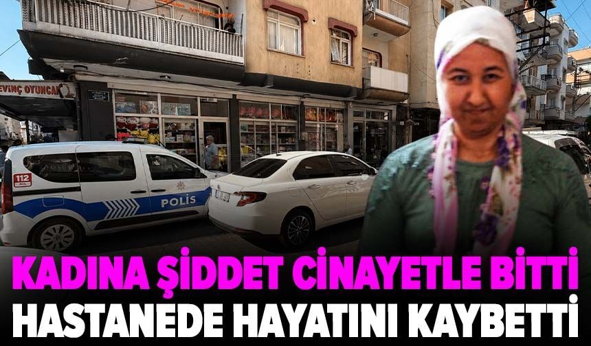 Kadına şiddet cinayetle bitti