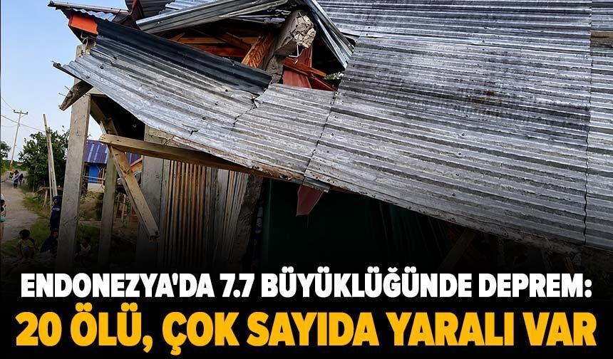 Endonezya'da 7.7 büyüklüğünde deprem: 20 ölü
