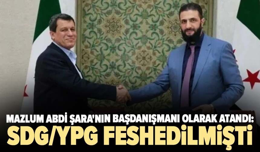 Mazlum Abdi Şara'nın başdanışmanı olarak atandı: SDG/YPG feshedilmişti
