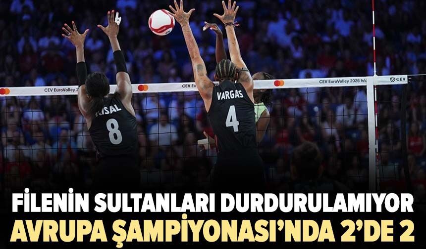 Filenin Sultanları durdurulamıyor! Avrupa Şampiyonası’nda 2’de 2