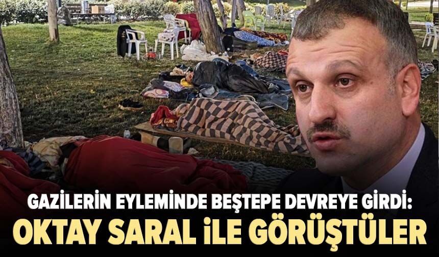 Gazilerin eyleminde Beştepe devreye girdi: Oktay Saral ile görüştüler
