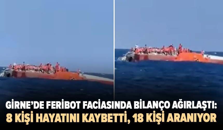Girne’de feribot faciasında bilanço ağırlaştı: 8 kişi hayatını kaybetti, 18 kişi aranıyor