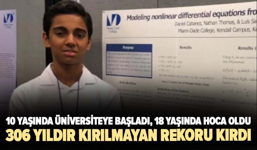 10 yaşında üniversiteye başladı, 18 yaşında hoca oldu: 306 yıldır kırılmayan rekoru kırdı