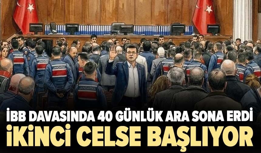 İBB davasında 40 günlük ara sona erdi, ikinci celse başlıyor