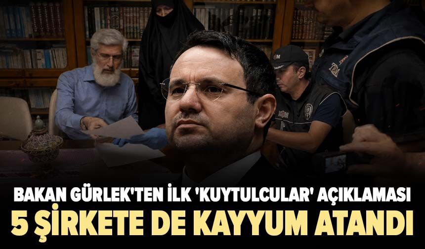 Bakan Gürlek'ten ilk 'Kuytulcular' açıklaması! 5 şirkete kayyum atandı