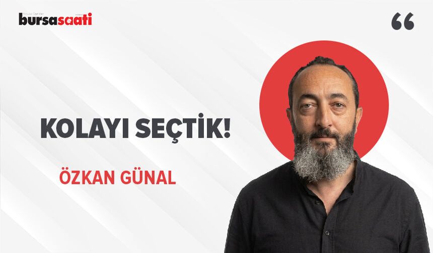 Kolayı Seçtik!